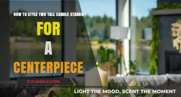 Styling Tall Candle Stands: Centerpiece Ideas and Tips