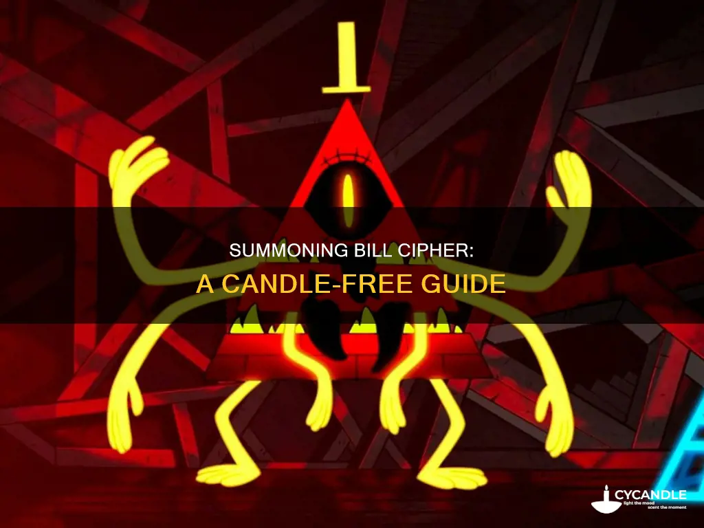 how to summon bill cipher in real life without candles