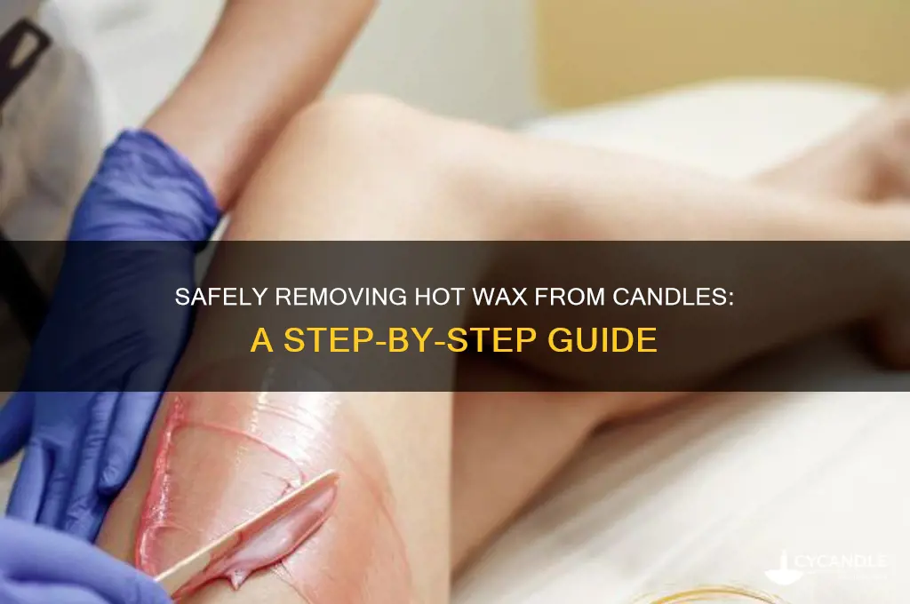 how to take hot wax out of a candle