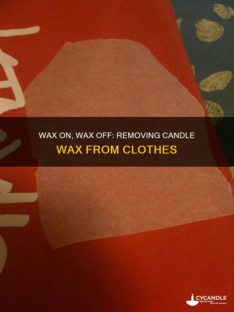 how to take off candle from clothes