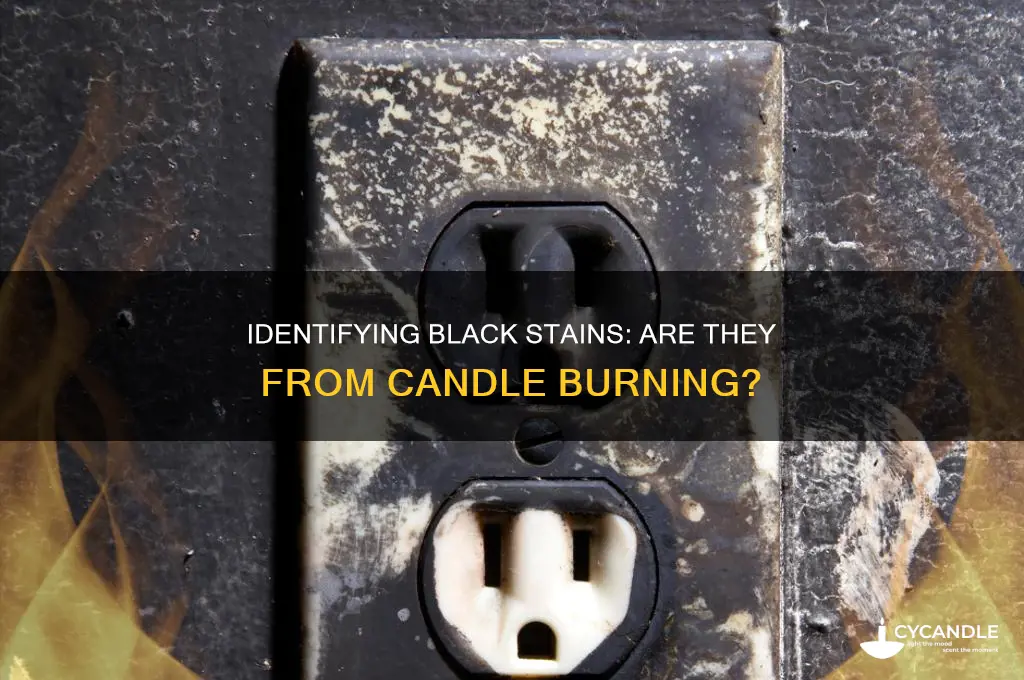 how to tell if black stains are from candle burning