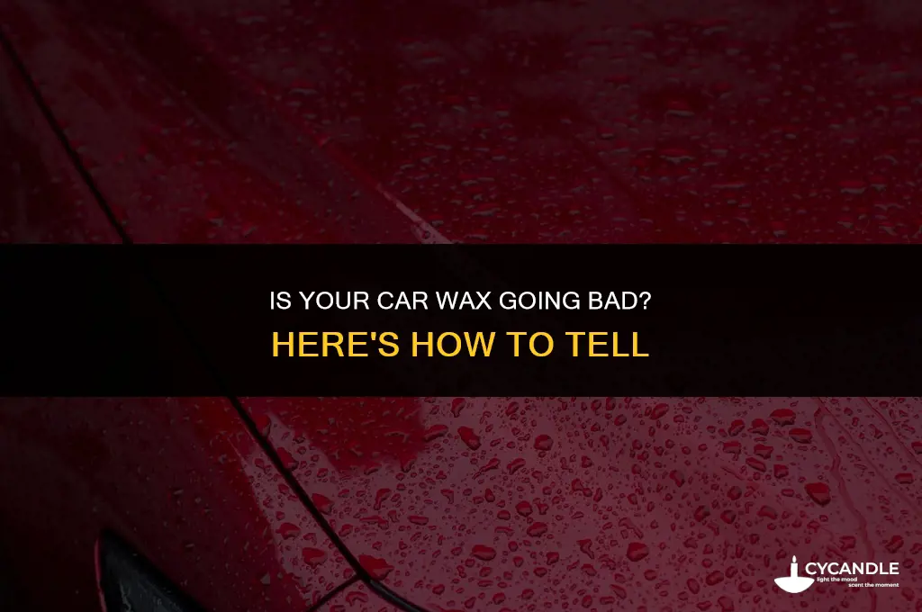 how to tell if car wax is bad