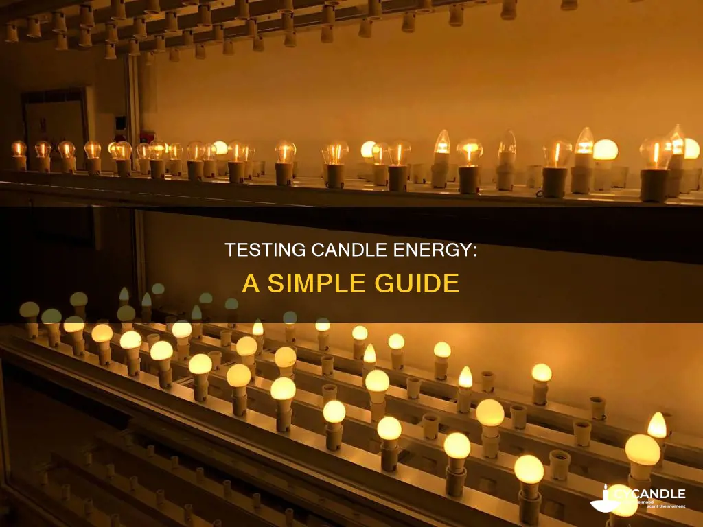 how to test energy on candle
