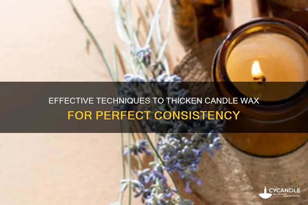 how to thicken candle wax