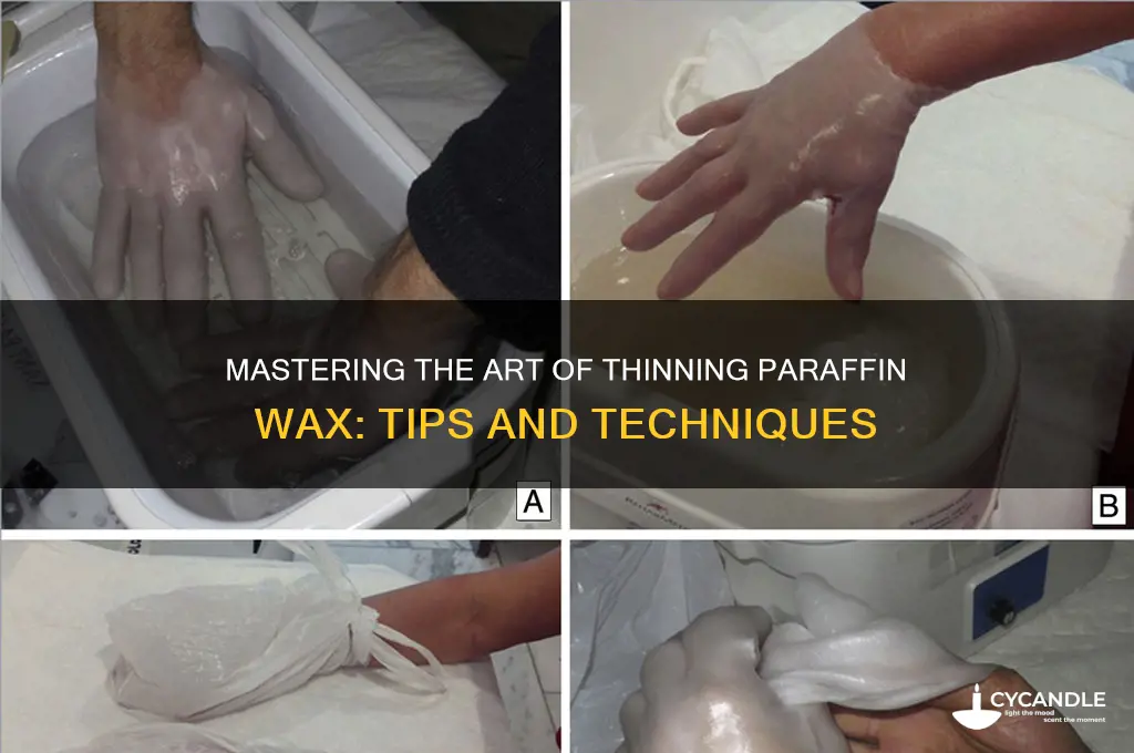 how to thin paraffin wax