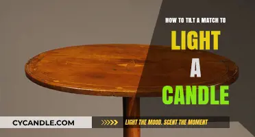 Mastering the Art of Tilting a Match to Light a Candle
