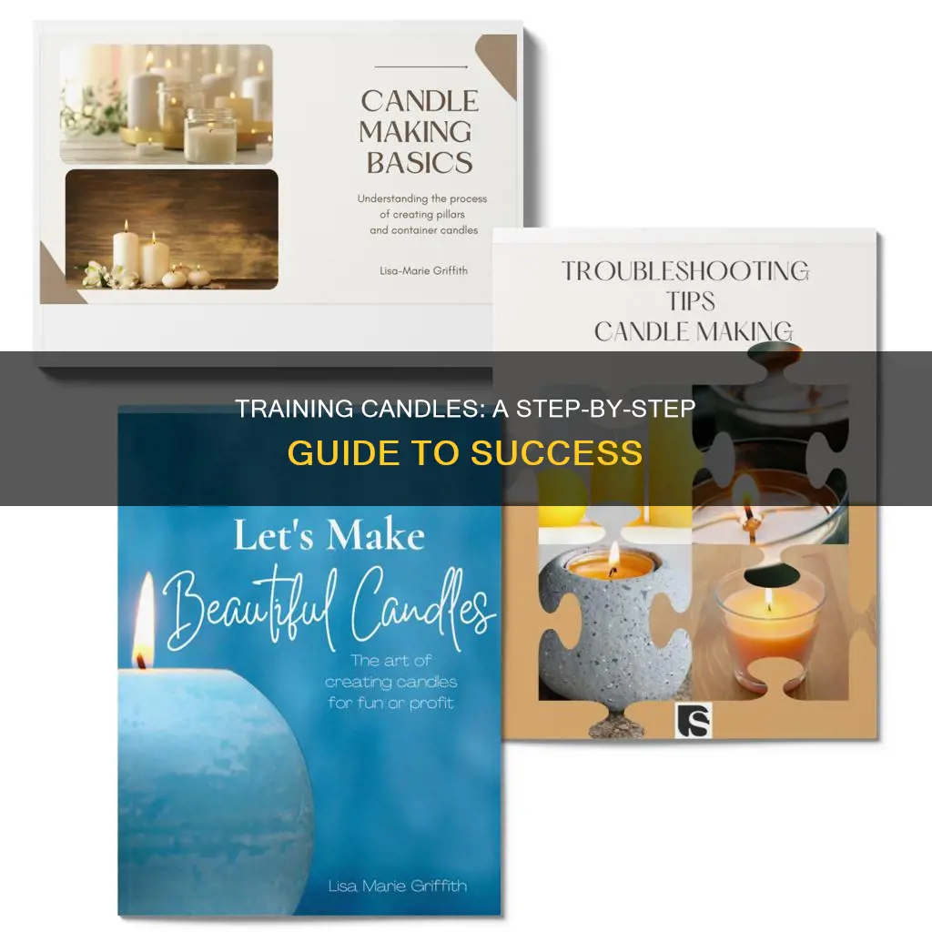 how to train a candle