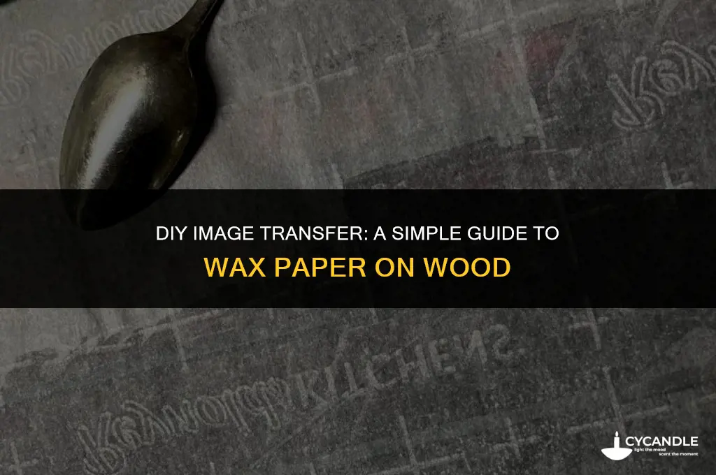 how to transfer a picture onto wood using wax paper