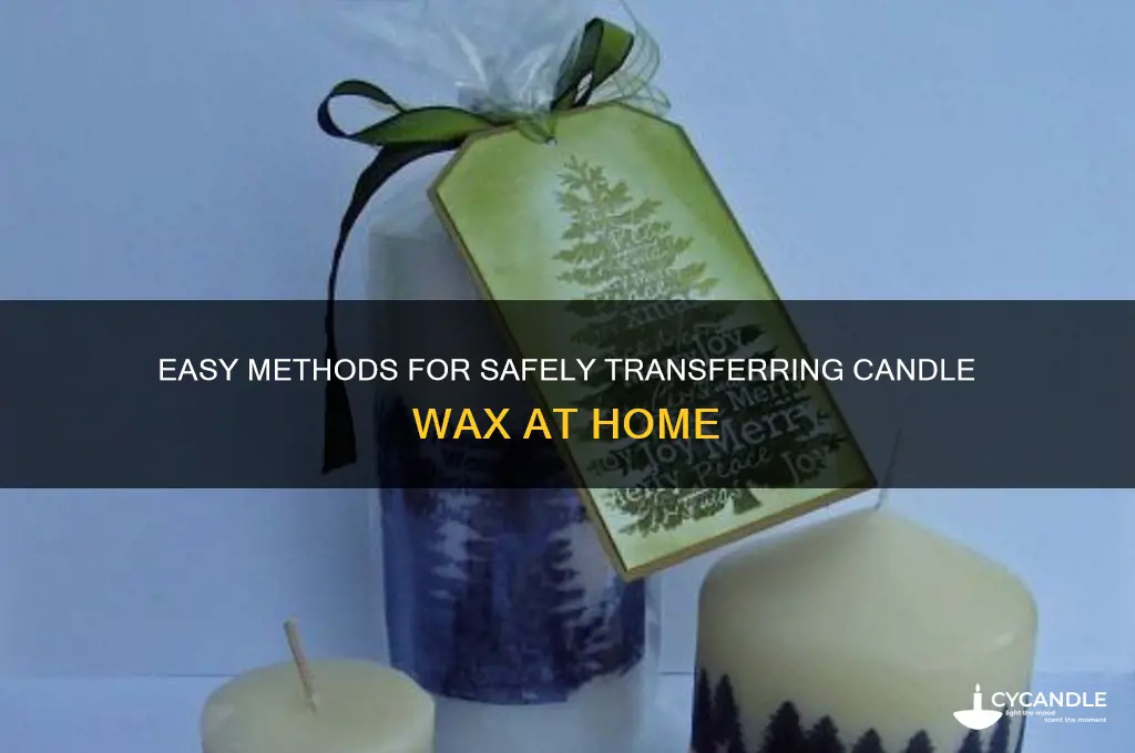 how to transfer candle wax