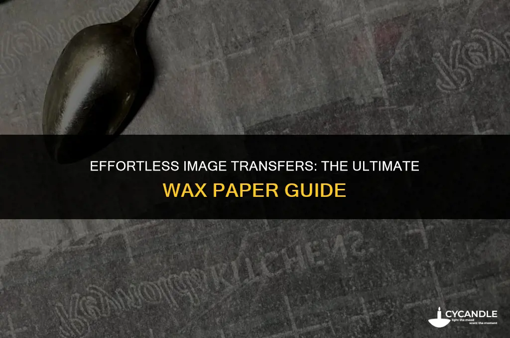 how to transfer image using wax paper