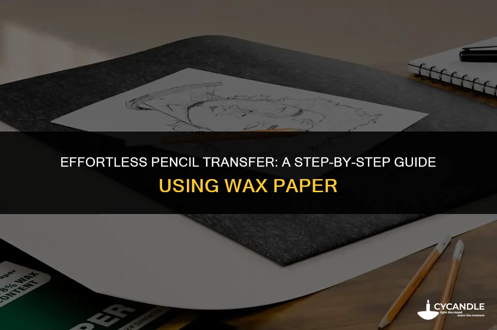how to transfer pencil using wax paper