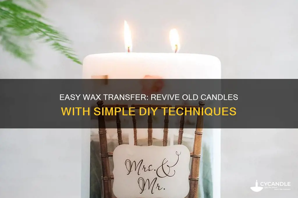 how to transfer wax from one candle to another