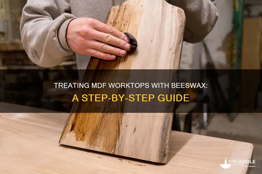 how to treat mdf work top with beeswax