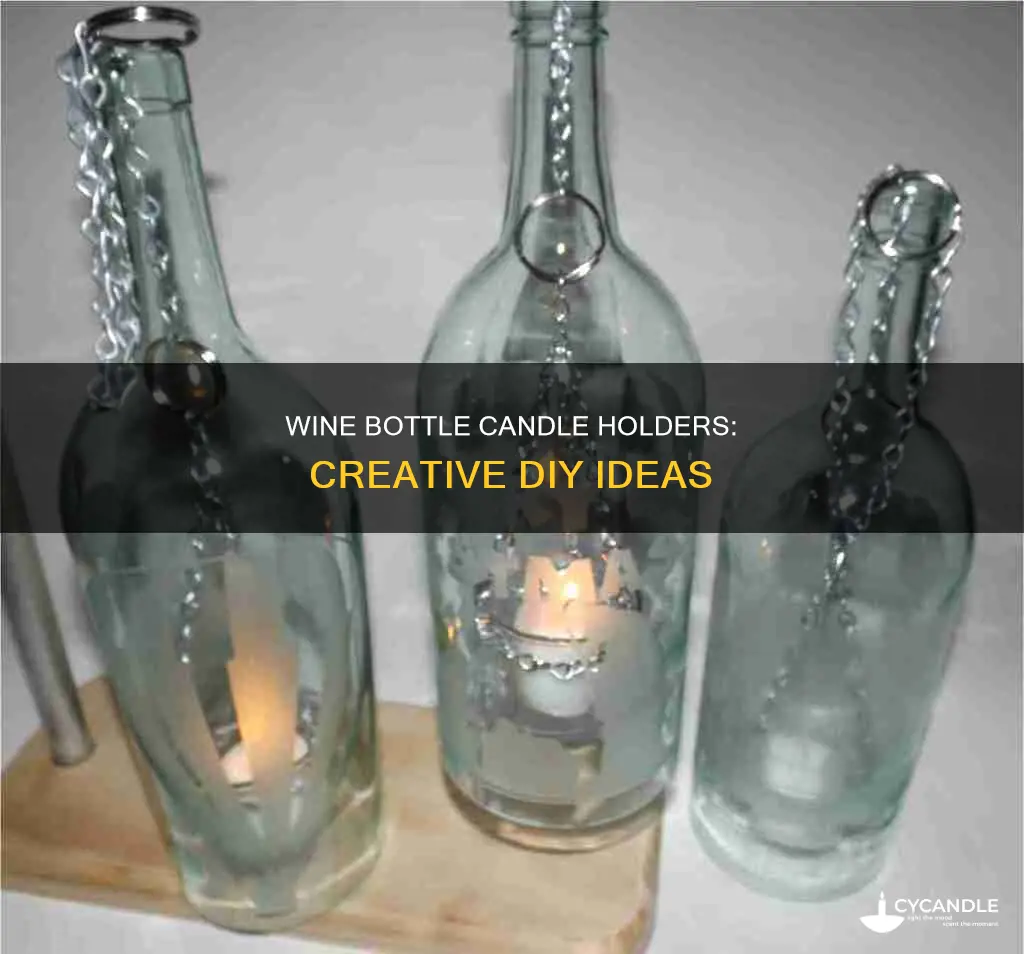 how to turn wine bottles into candle holders