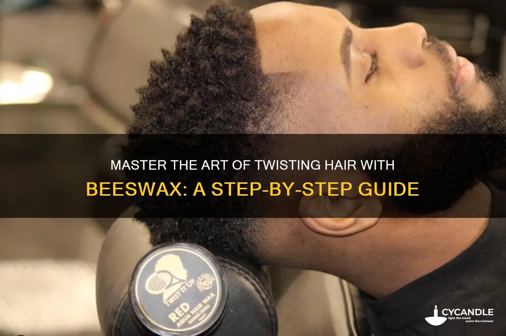 how to twist hair with beeswax