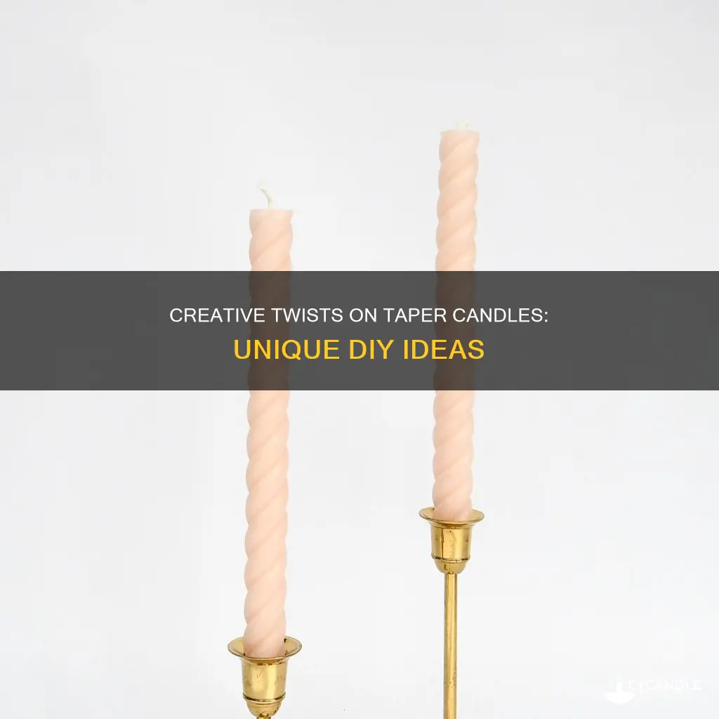 how to twist taper candles