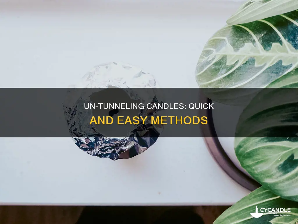 how to un tunnel a candle