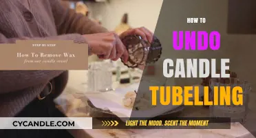Easy Ways to Undo Candle Tubelling