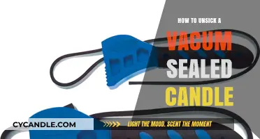 Unsick Your Vacuum-Sealed Candle: Quick and Easy Guide