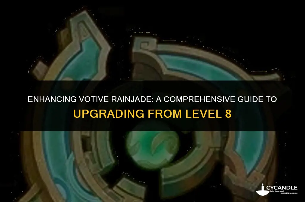how to upgrade votive rainjade