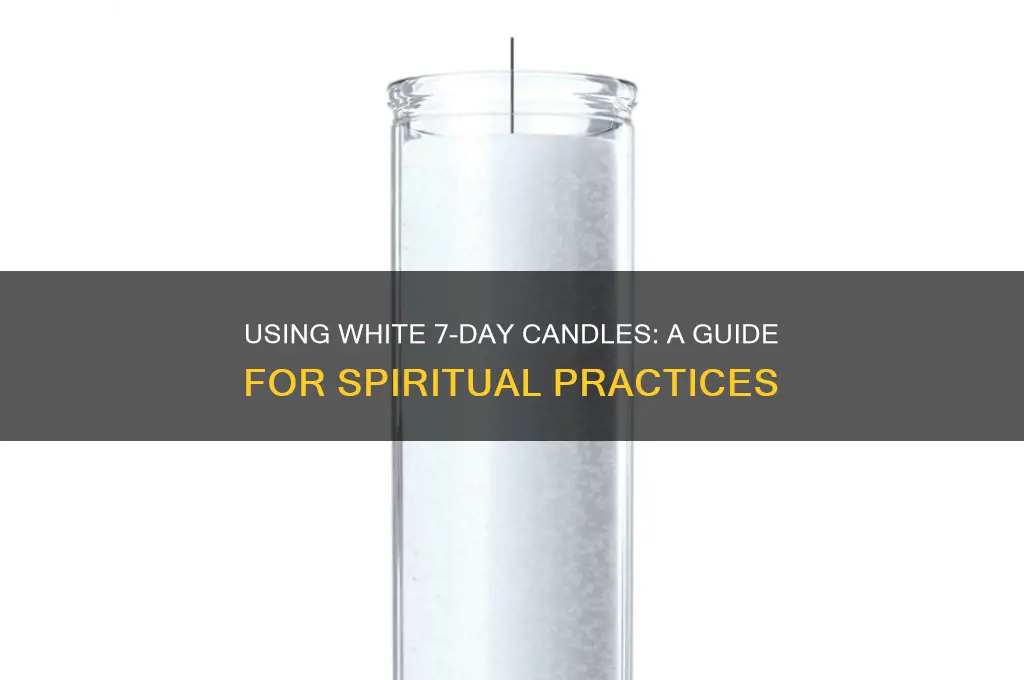 how to use 7 day candles white