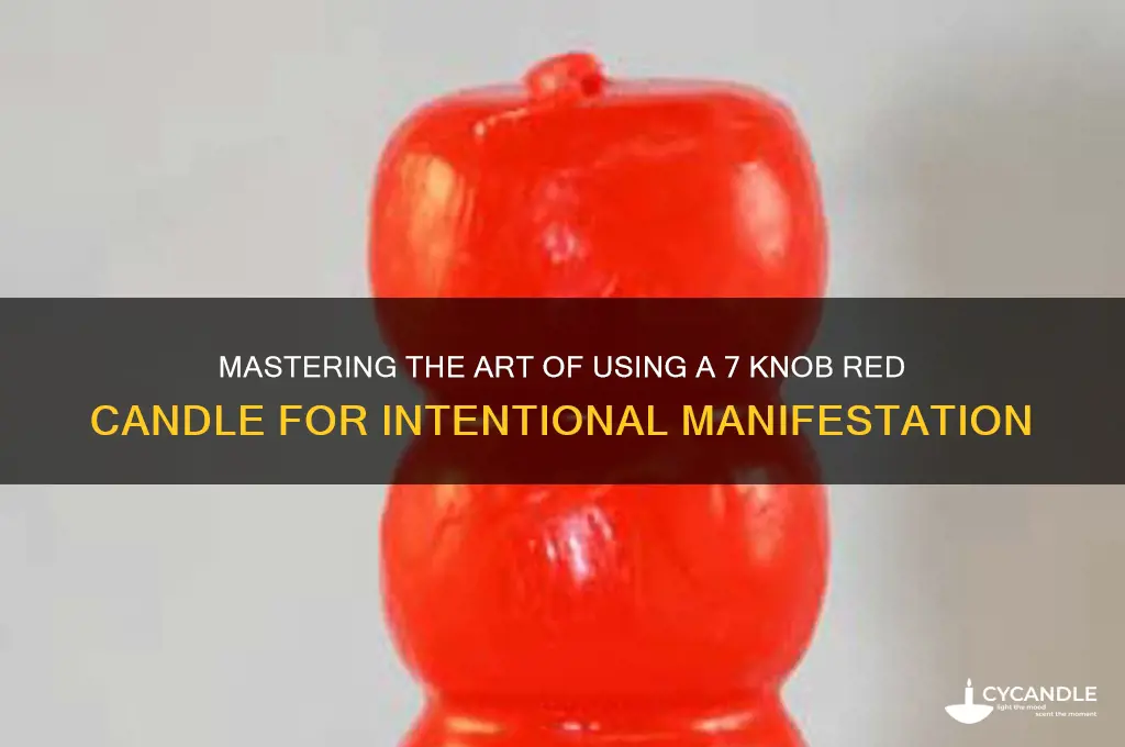 how to use a 7 knob red candle