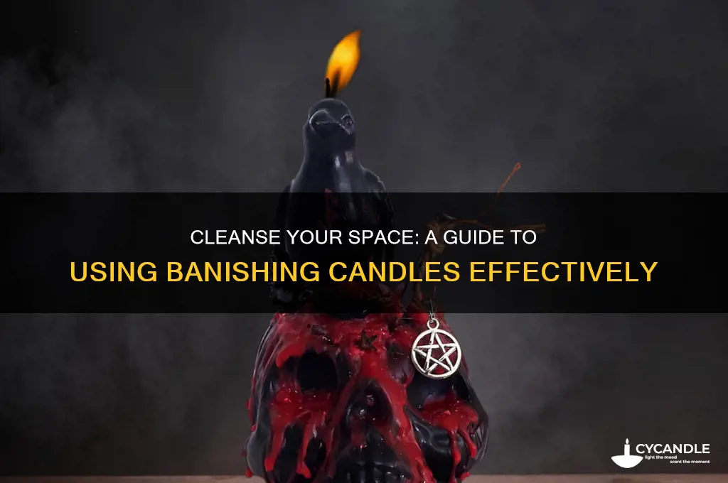 how to use a banishing candle