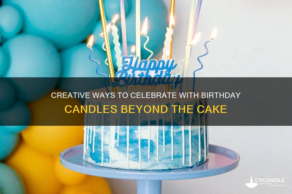 how to use a birthday candle without a cake