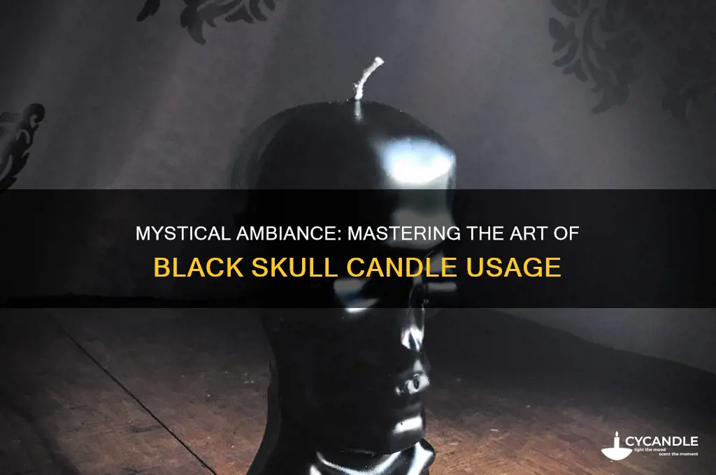 how to use a black skull candle