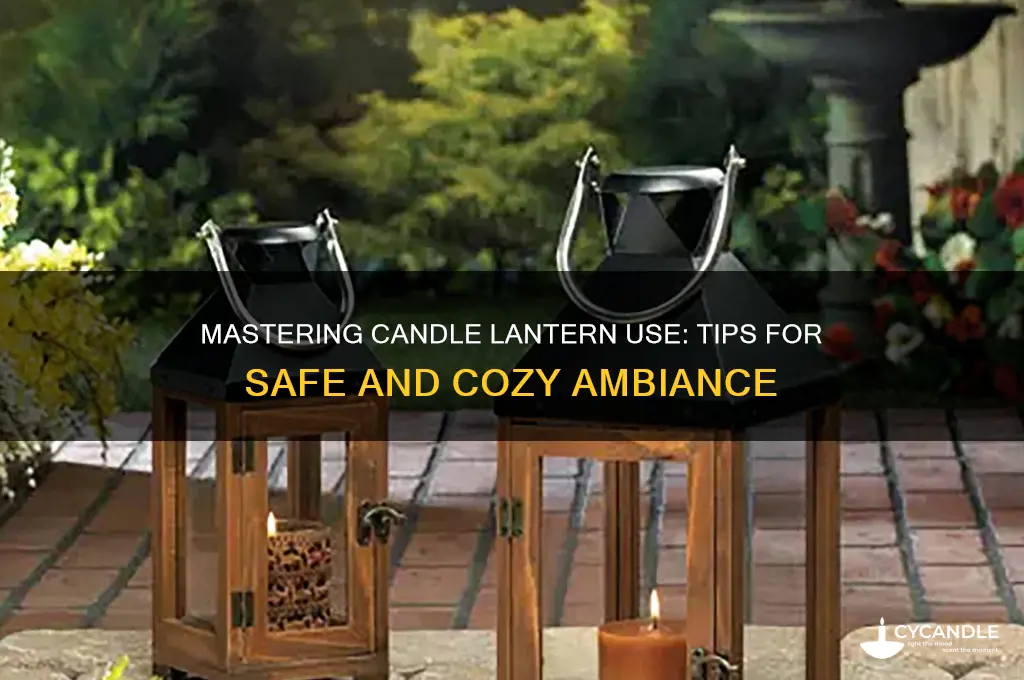 how to use a candle lantern