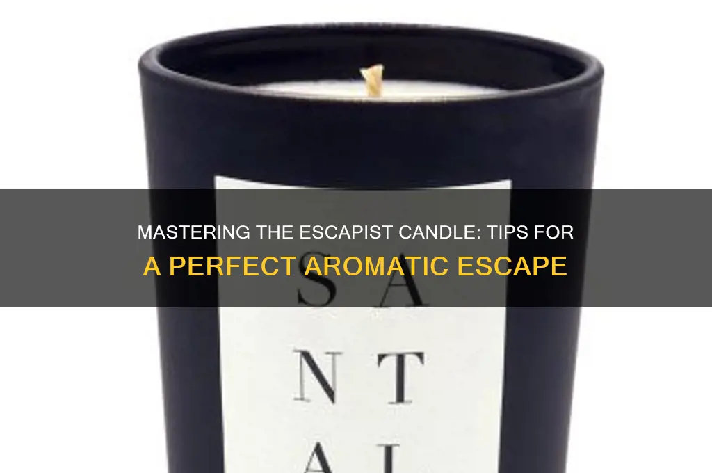 how to use a candle the escapist