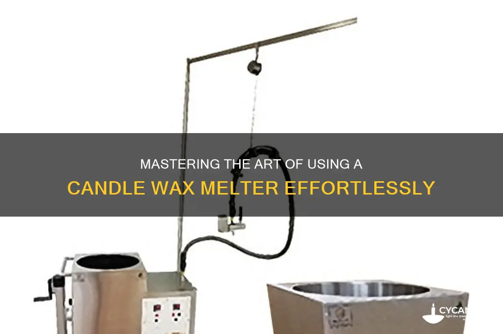 how to use a candle wax melter