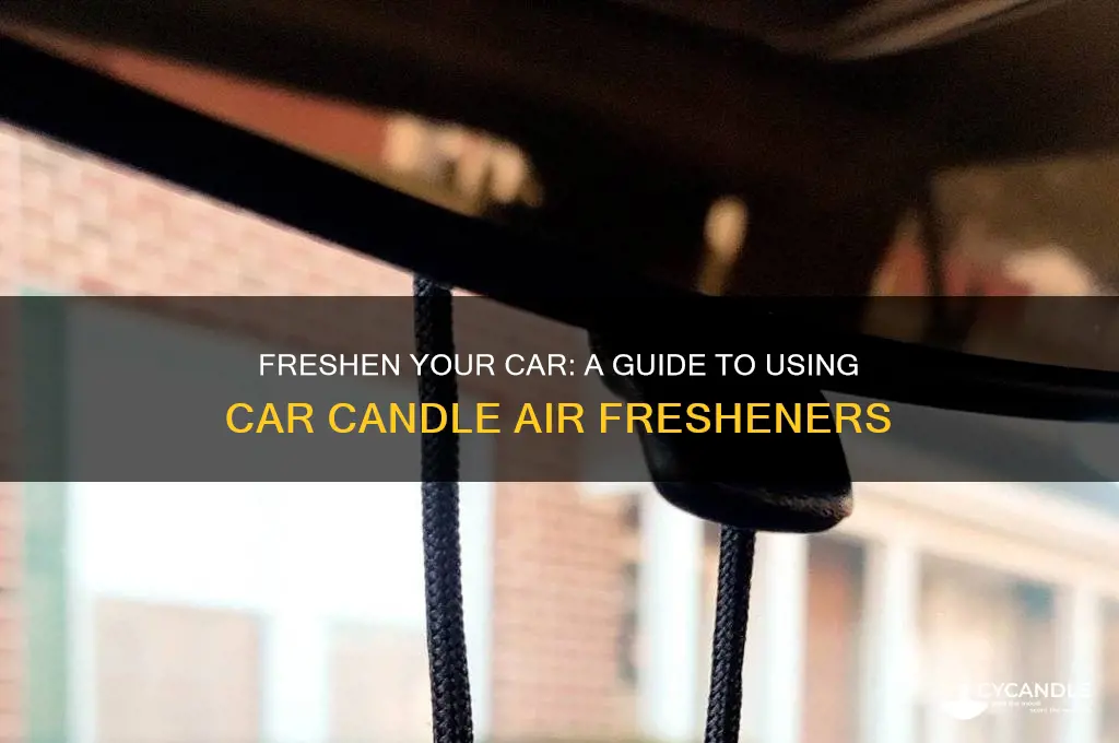 how to use a car candle air freasheners