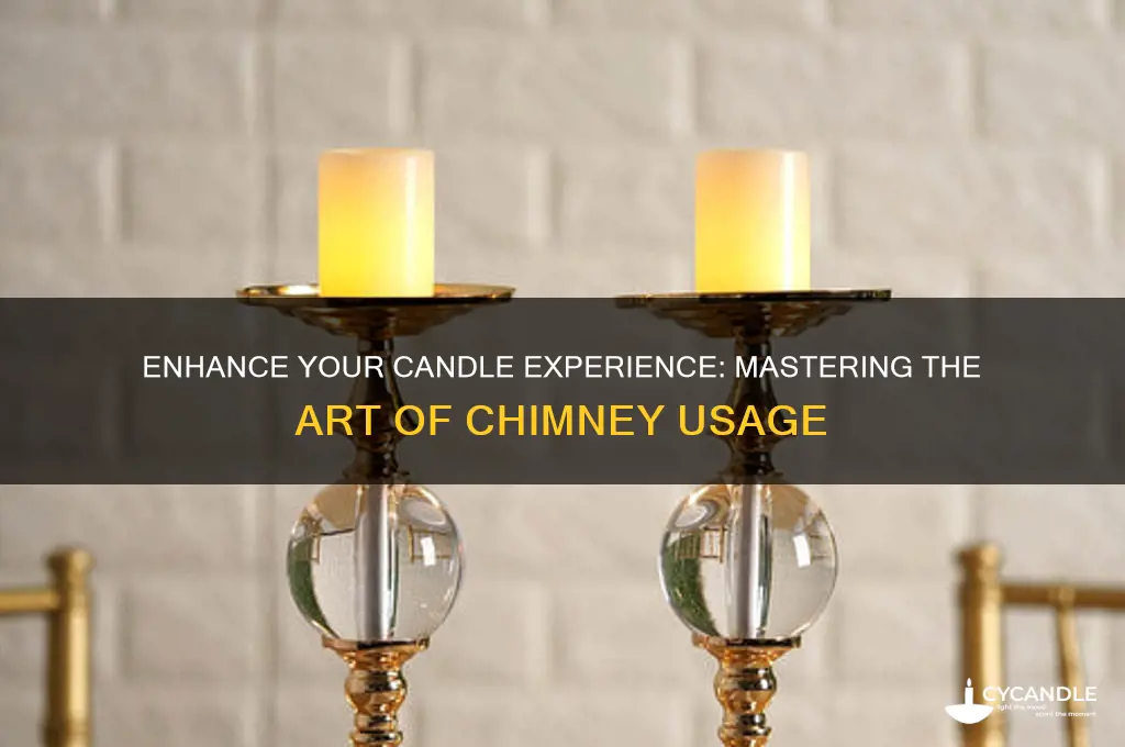 how to use a chimney over a candle