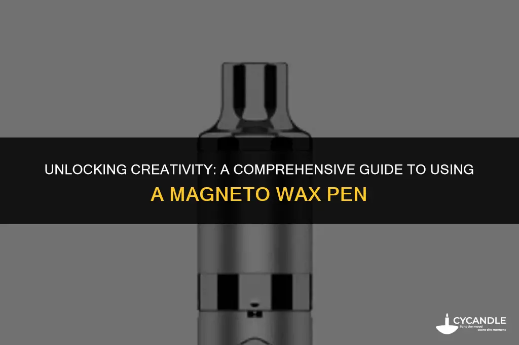 how to use a magneto wax pen