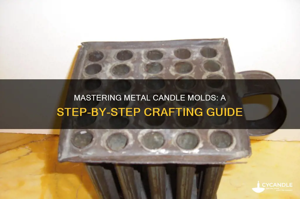 how to use a metal candle mold