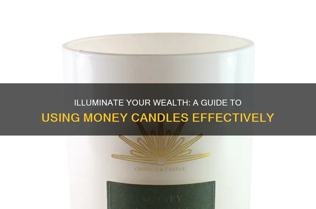 how to use a money candle