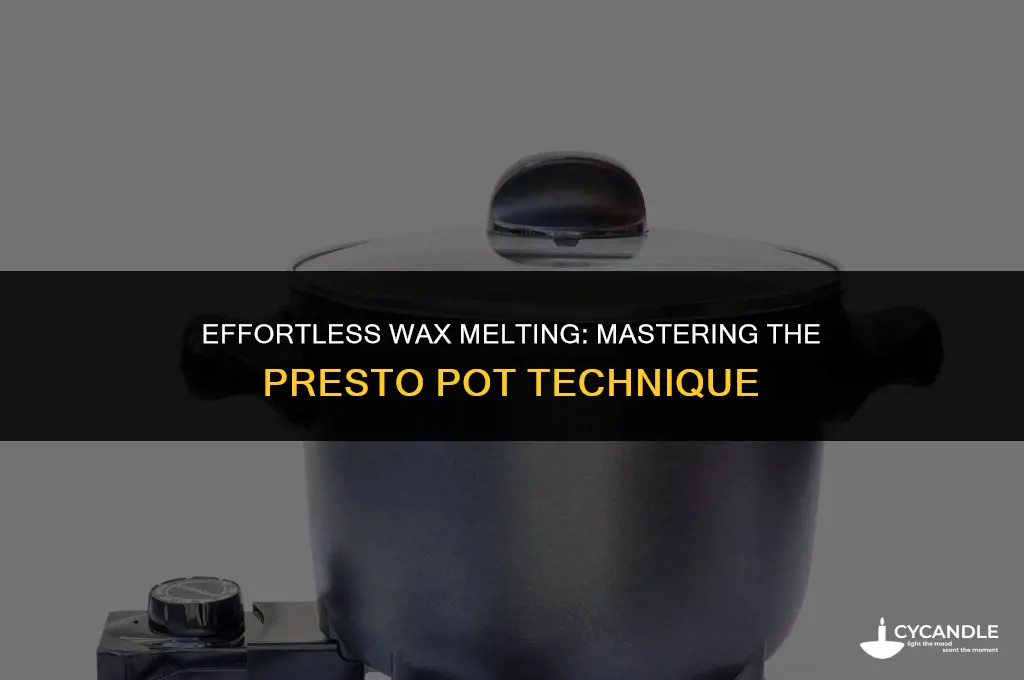 how to use a presto pot to melt wax