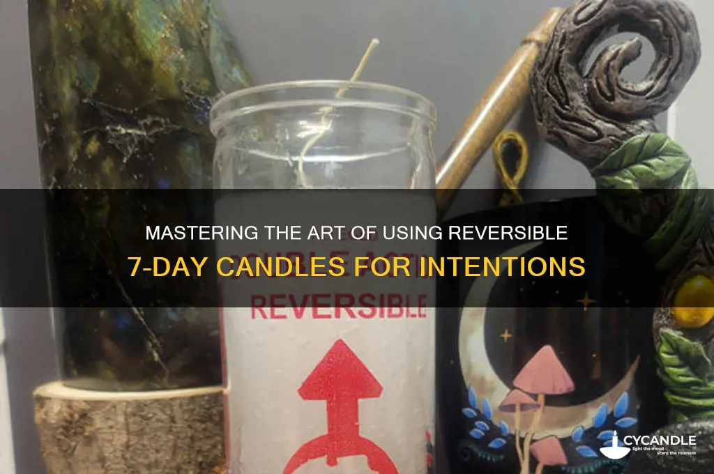 how to use a reversible 7 day candle