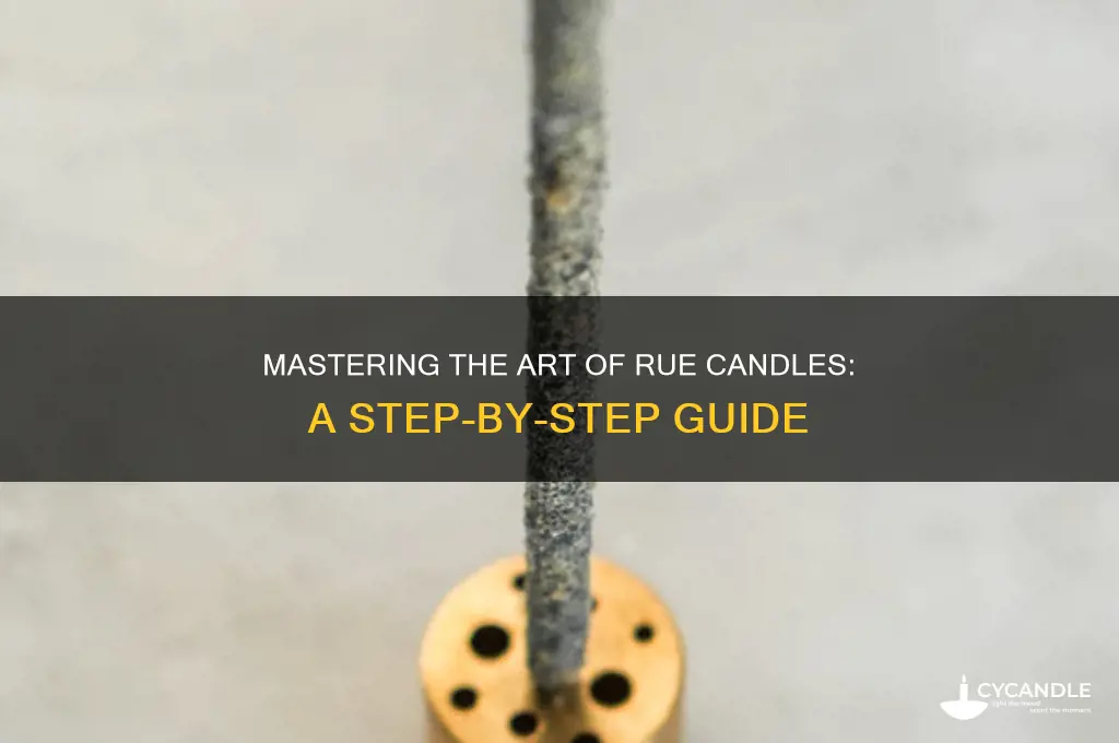 how to use a rue candle
