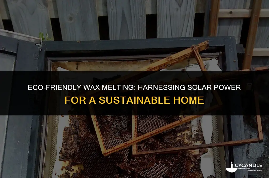how to use a solar wax melter