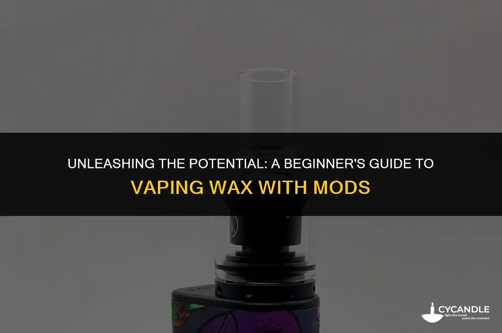 how to use a vape mod for wax