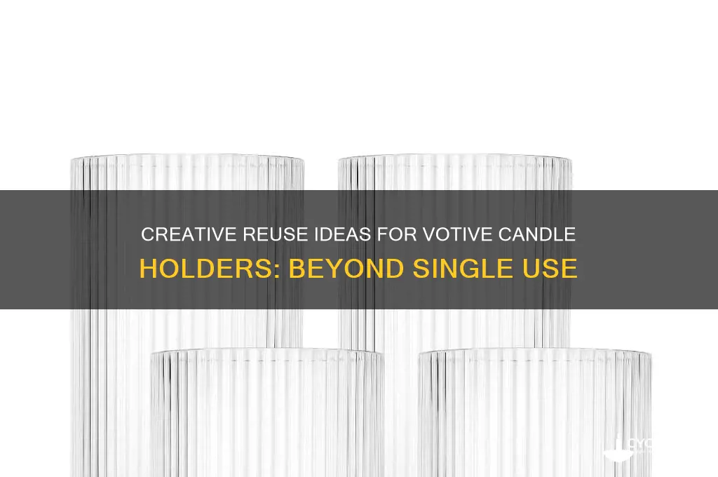 how to use a votive candle holder more than once