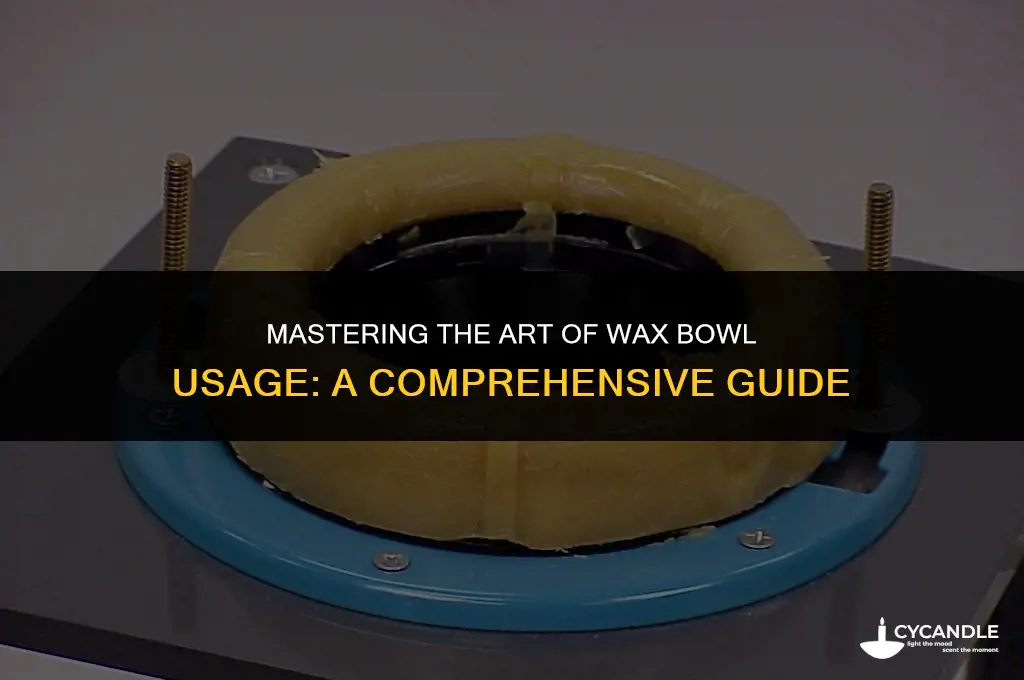 how to use a wax bowl