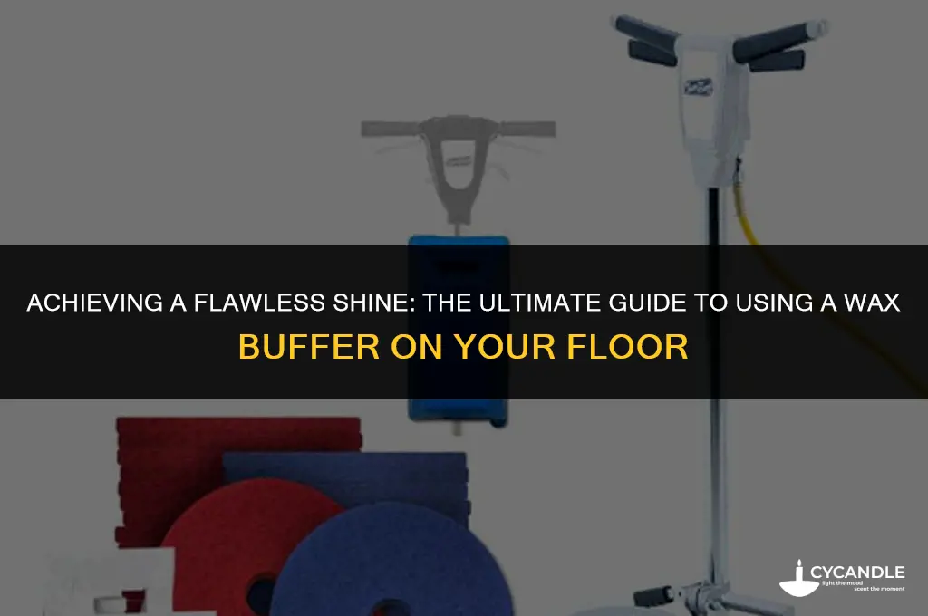 how to use a wax buffer on the floor