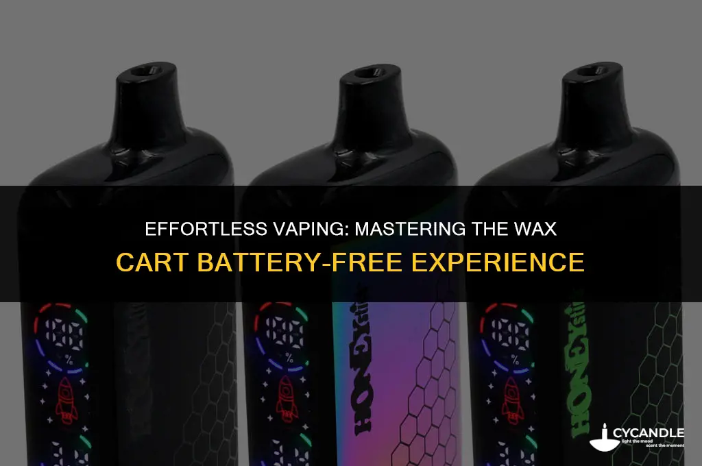 how to use a wax cart without a battery