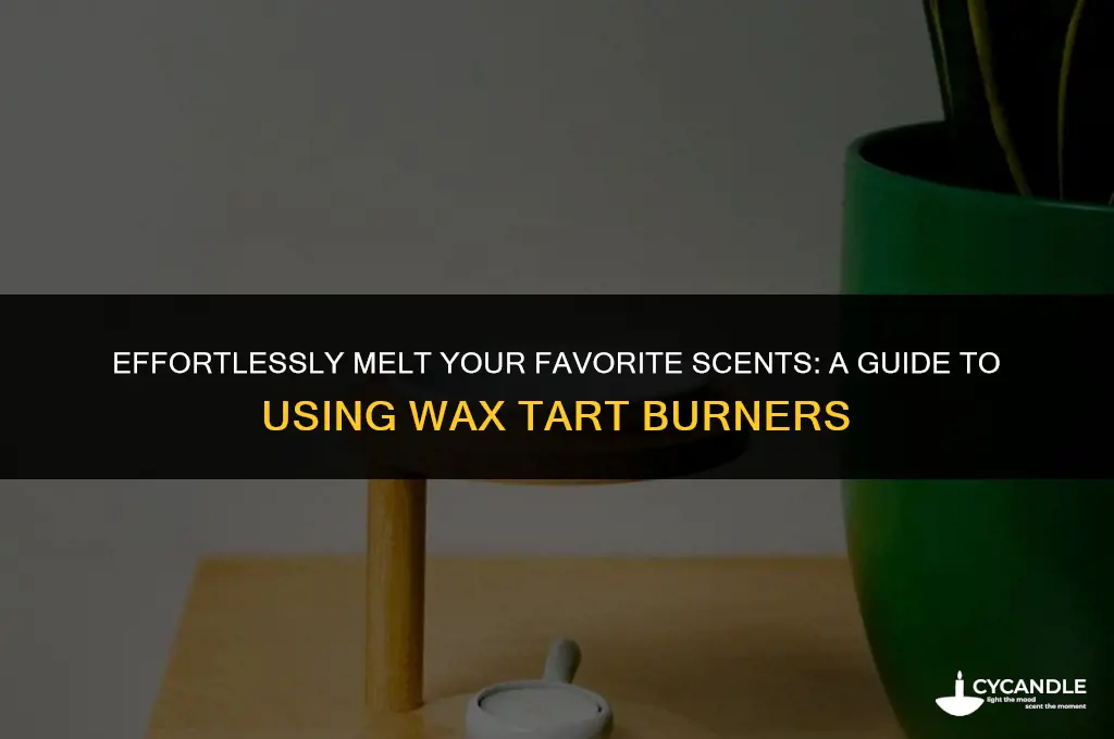 how to use a wax tart burner