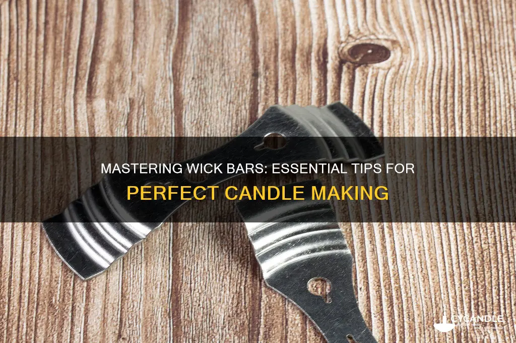 how to use a wick bar when making candles