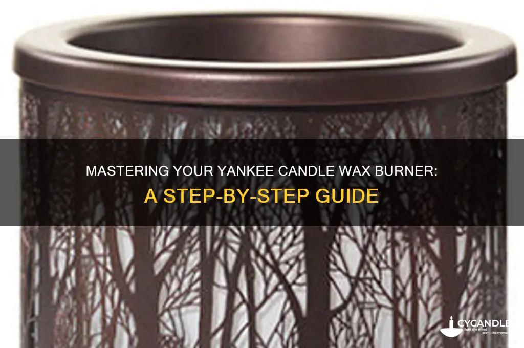 how to use a yankee candle wax burner