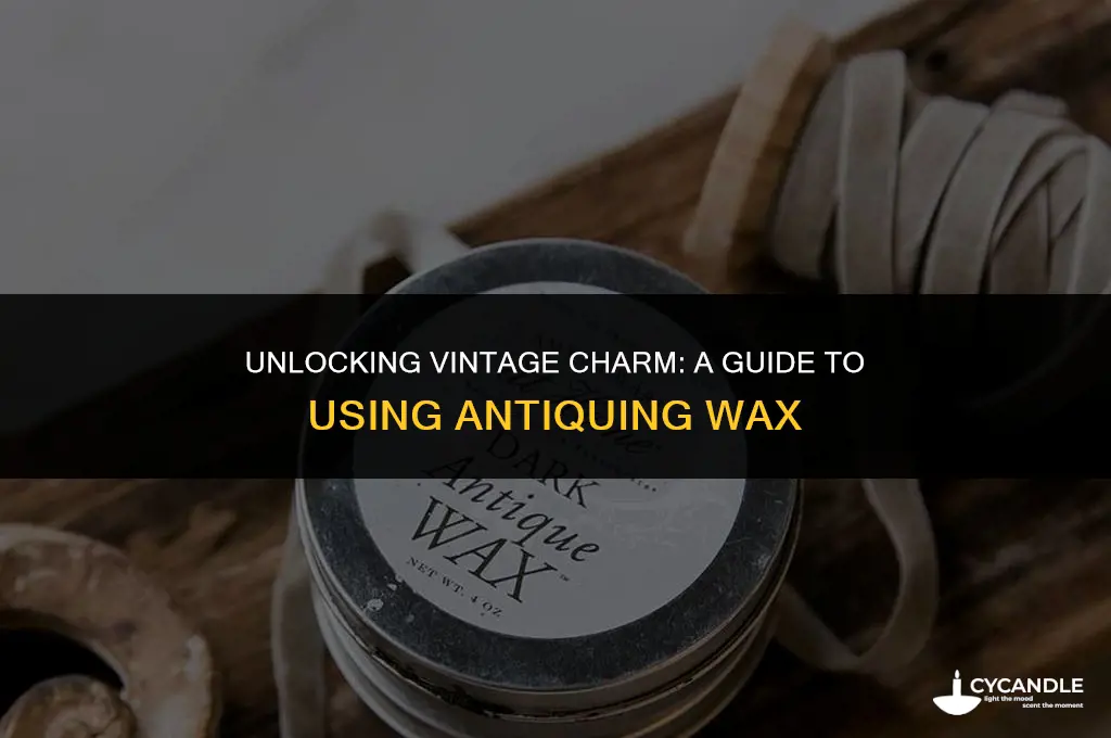 how to use antiquing wax